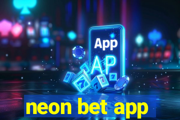 neon bet app